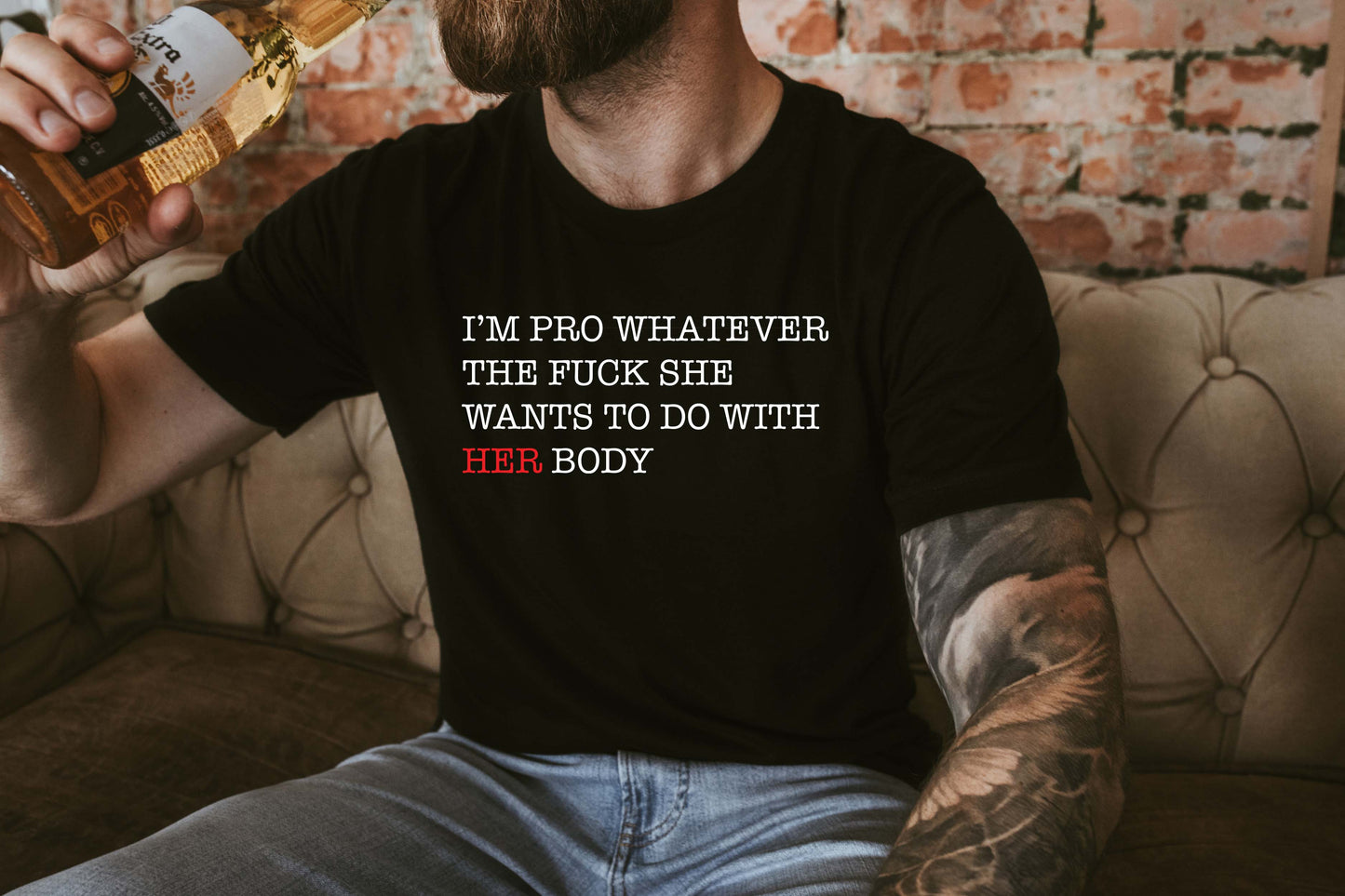 I'm Pro Whatever The Fuck She Wants To Do With Her Body Sights Ink Graphic Tee