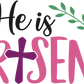 He Is Risen Christian Easter Bright Spring Colors Ready to Press Transfer T-shirt Transfer