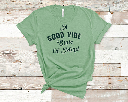 A Good Vibe State Of Mind Sights Ink Graphic Tee