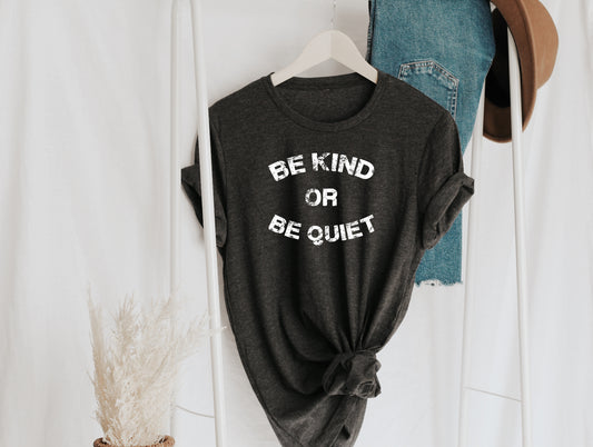 Be Kind Or Be Quiet Sights Ink Graphic Tee
