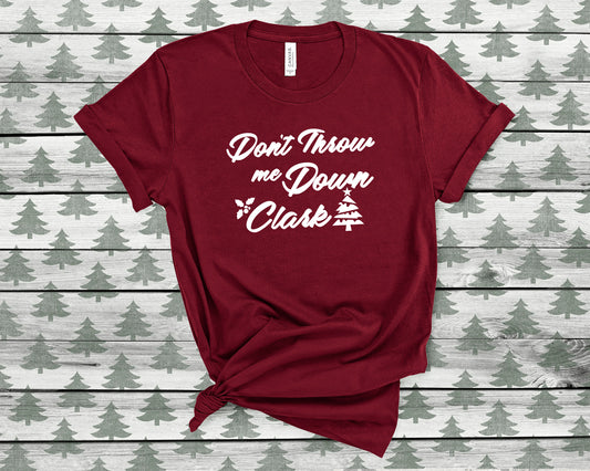 Don't Throw Me Down Clark Sights Ink Graphic Tee