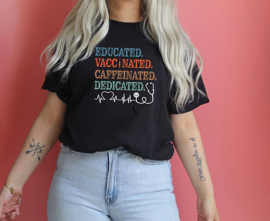 Educated. Vaccinated. Caffeinated. Dedicated Sights Ink Graphic Tee
