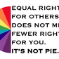 Equal Rights For Others Does Not Mean Fewer Rights For You. It's Not Pie Sticker