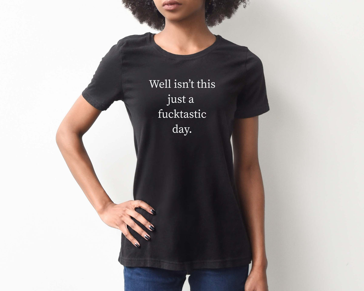 Well Isn't This Just A Fucktastic Day Sights Ink Graphic Tee