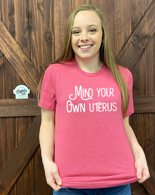 Mind Your Own Uterus Sights Ink Graphic Tee