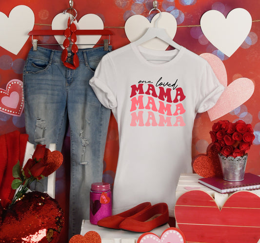 One Loved Mama Valentine's Day Sights Ink T-Shirt